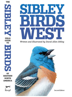 cover image of The Sibley Field Guide to Birds of Western North America